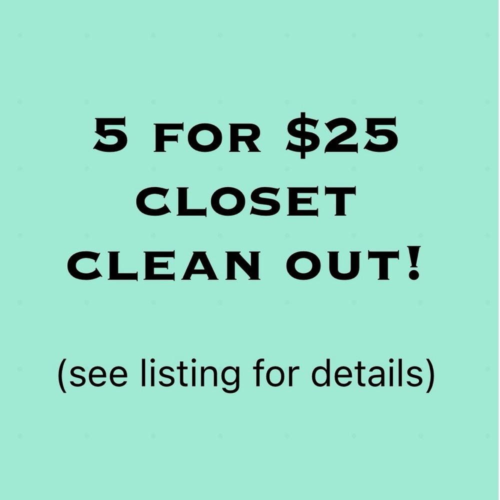 5 for $25 closet clean out!